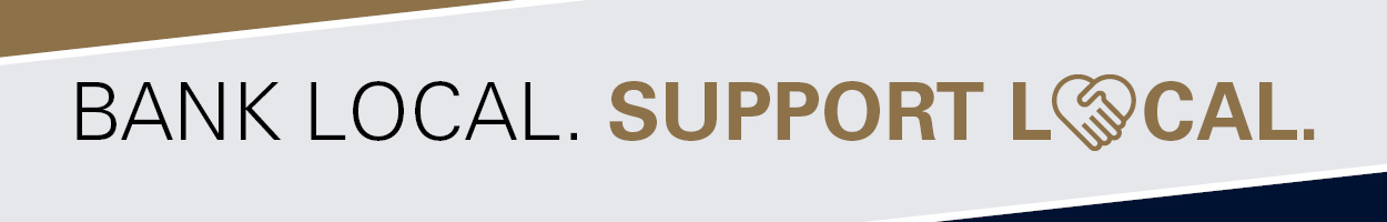 Bank Local. Support Local.